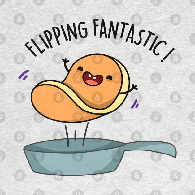 Flippin Fantastic Cute Pancake Pun by punnybone